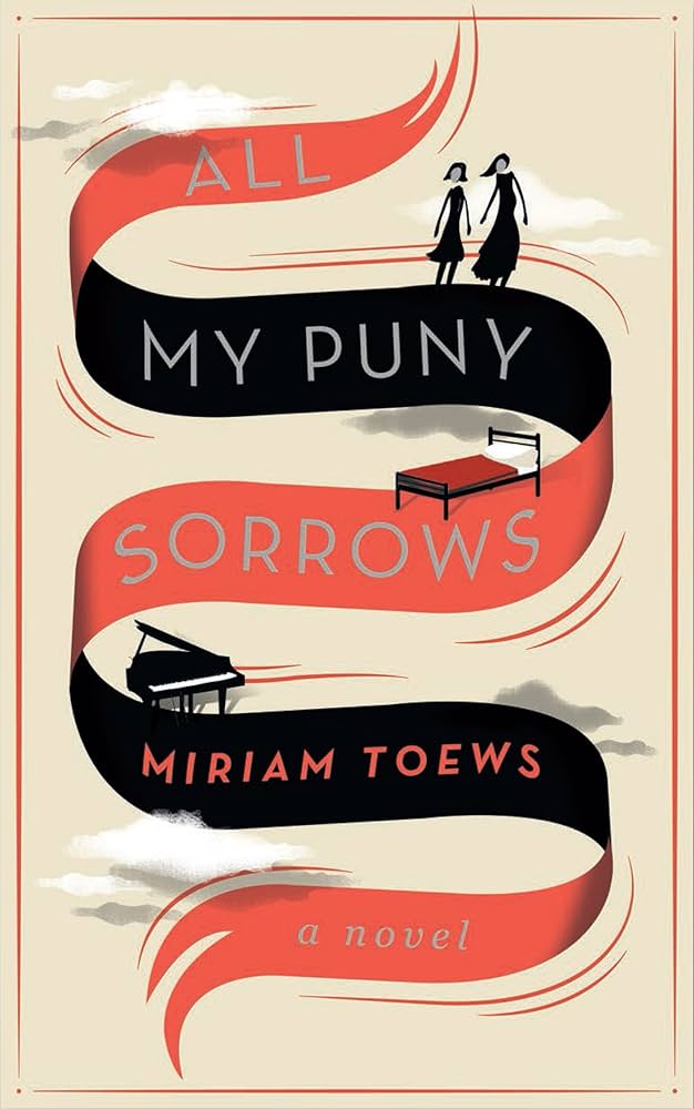 A red and black ribbon flows downwards, labeled with the book title, "All my puny sorrows" by Miriam Toews