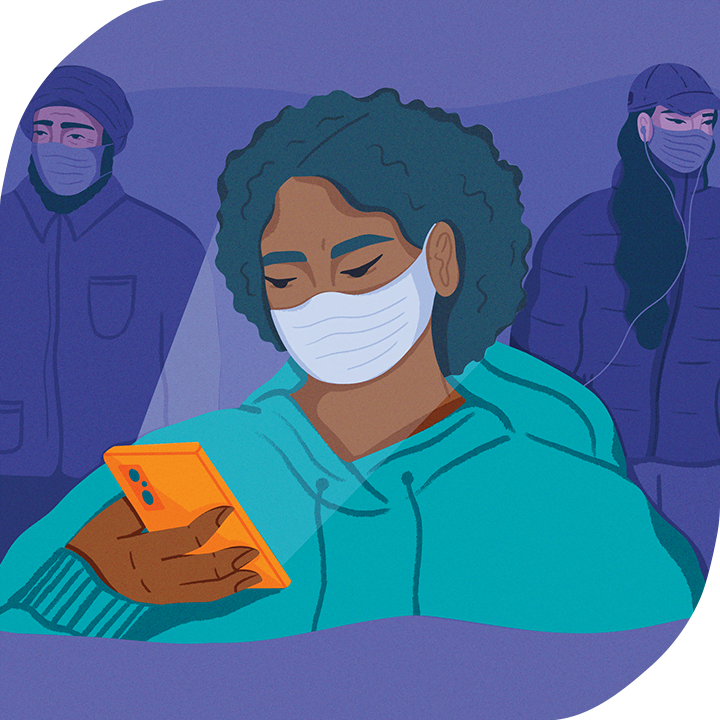 An illustration by Paige Jung. It depicts a Black woman wearing a mask and using her phone. In the background, there are two other masked people: one Sikh man and one woman with long black hair.